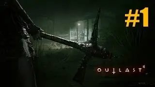 ДЕРЕВНЯ ДУРАКОВ - Outlast 2 #1