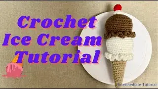 Ice Cream that LASTS FOREVER?! Crochet Ice Cream Amigurumi Tutorial