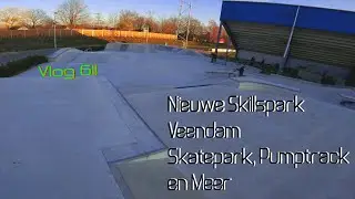 Nieuwe Skatepark in Veendam Skillspark Vlog 611
