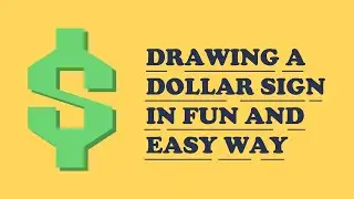 How to draw a dollar sign in fun and easy way.