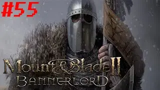 Ловим приспешников Истианы. Mount & Blade 2: Bannerlord #55