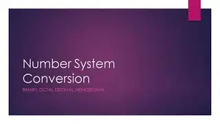 Number System Conversion -- Approach and Examples