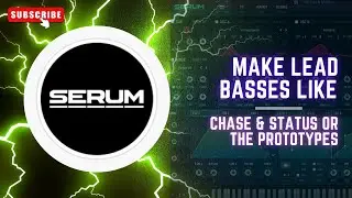 Making  JUMP UP Lead Basses in the sytle of CHASE&STATUS/THE PROTOTYPES ETC...