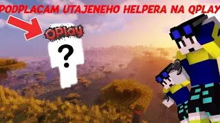 Podplaťujem TAJNEHO HELPERA NA QPLAY !!!