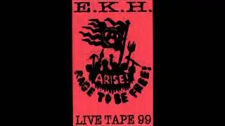 V/A E.K.H. Arise! Rage to be free! (1999 Live Benefit Tape - SQUAT VIENNA)