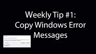 Weekly Tip #1: Copy Windows Error Messages
