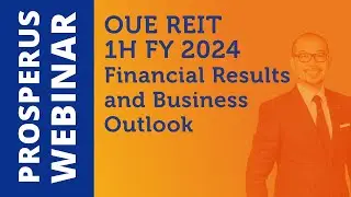 OUE REIT 1H FY 2024 Financial Results and Business Outlook