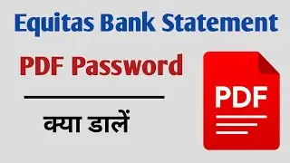 Equitas Small Finance Bank Account Statement PDF Kaise Open Kare