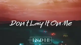 Rhys Sund - Don't Lay It On Me (Lyrics)