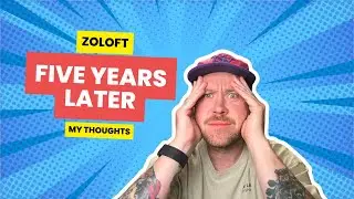 Zoloft Experience - 5 years later (Sertraline)