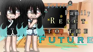 Tokito Family React to the Future // ❗️HEAVY Angst❗️// NO PART 2 ❗️