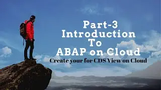 RESTful ABAP Programming - Part3 - Create your First CDS View on Cloud