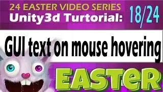 Unity3D Tutorial 18/24 : GUI text appear when mouse hovering on a object.