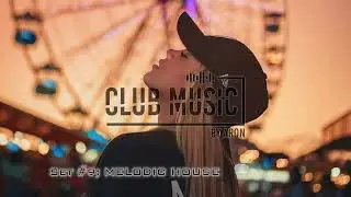 Club Music Set #9: MELODIC HOUSE & TECHNO ** Simon Doty, Meduza, CamelPhat, Le Youth, Goodboys
