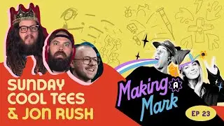 Making A Mark EP.  ft. Carl (Sunday Cool Tees) and Jon Rush