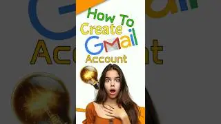 How To Create Gmail Account