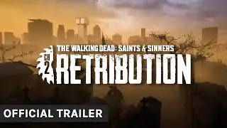 The Walking Dead: Saints & Sinners – Chapter 2: Retribution Uncensored Trailer
