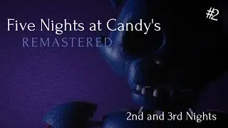 Кошачий фнаф #2 | Five Nights at Candy's REMASTERED|