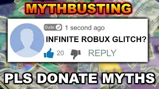 I Busted 7 EXTREME Roblox Pls Donate Myths