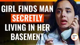 Girl Finds Man Secretly Living In Her Basement | @DramatizeMe.Special