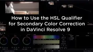 Color Correction - DaVinci Resolve 9 - How to Use the HSL Qualifier