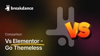 Breakdance Vs Elementor #2 - Using WordPress Without A Theme