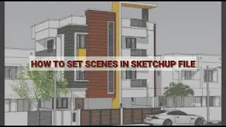 How To Set Scenes In SketchUp | In Tamil | Sketch Art