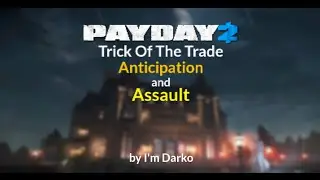 Payday 2 OST - Trick Of The Trade (Only Anticipation and Assault)