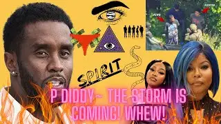 🕯✨P Diddy ~ The STORM is coming! Whew! (