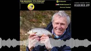 Being a Professional Angling Writer & Presenter ft John Bailey #56