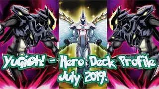 YuGiOh! - Hero Deck Profile - July 2019!