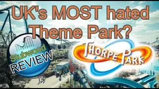 UK's MOST hated Theme Park? || Thorpe Park Review