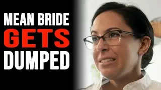 ENTITLED BRIDE Gets DUMPED, Learns a Valuable Life Lesson | PARADIGM