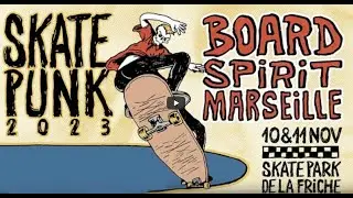 SKATEPUNK 2023 - BOARD SPIRIT MARSEILLE