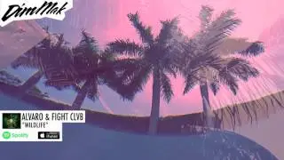 Alvaro & FIGHT CLVB - Wildlife (Audio) | Dim Mak Records