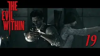 The Evil Within - Playthrough/ Walkthrough - Reunion - Chapter 11 - Part 19