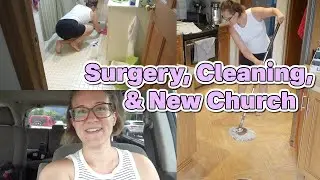 Having Surgery, Cleaning, & a Protestant Church! (RE-UPLOAD) // sahm vlog // Mommy Etc