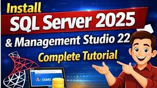 How to Install SQL Server 2025 and SSMS 22 | Step-by-Step Guide (2026)