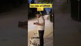BOTH FACES OF CANADA!🇨🇦  