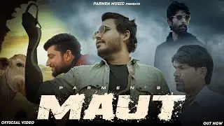 Maut || A Rajasthani Song || Parmen || Ravi Suthar || Goutam Pareek || Mangiyo Badmash