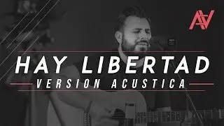 Hay Libertad - Versión Acústica | Art Aguilera Oficial | Música Cristiana