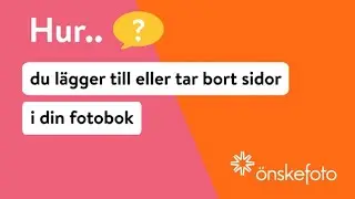 Så här lägger du till eller raderar sidor i din fotobok