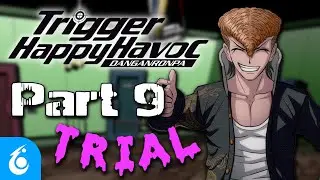 We Play DANGANRONPA! 009 - Chapter 2 | Boy’s Life of Despair | TTV Nerfed!