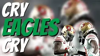 The 49ers Humbled the Philadelphia Eagles and Their Fans