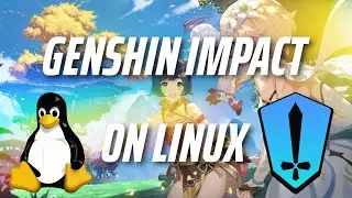 (OUTDATED) Genshin impact on Linux! // HEROIC GUIDE(OUTDATED) 