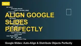 Google Slides: Auto-Align & Distribute Objects Perfectly