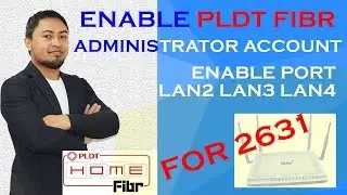 HOW TO ENABLE PLDT FIBR FULL PRIVILEGE ADMINISTRATOR ACCOUNT  FOR VERSION 2631