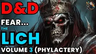 D&D Lore: The Lich (Volume 3): Tales of the Evil Phylactery in Dungeons and Dragons