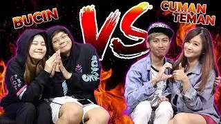 BUCIN VS CUMAN TEMAN ! TIM MANA YANG LEBIH ROMANTIS ??