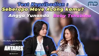 Test Seberapa Move Along kah kamu? ft. Angga Yunanda & Beby Tshabina